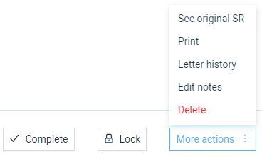 Swift desktop app screenshot of complete / lock / see original SR / Print / letter history / edit notes / delete actions